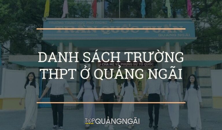 Danh sách các Trường THPT ở Quảng Ngãi
