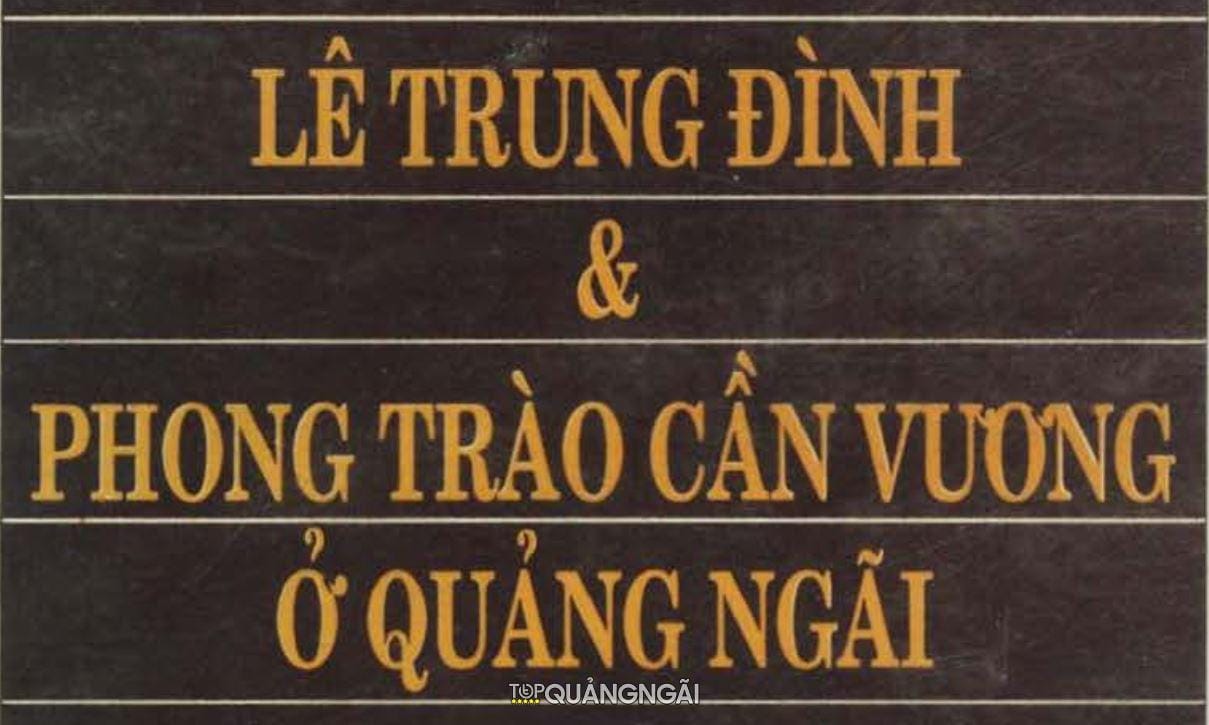 Phong Trào Cần Vương Ở Quảng Ngãi (1885 - 1896) - Top Quảng Ngãi