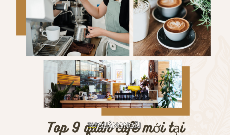 Top 9 quán cafe mới tại Quảng Ngãi 2023 bạn nên check in ngay